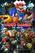 Video Games: The Movie - , ,  - Cinefish.bg