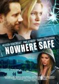Nowhere Safe - , ,  - Cinefish.bg