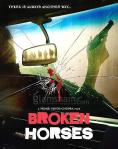 Broken Horses - , ,  - Cinefish.bg