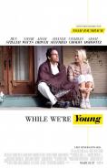   , While We're Young - , ,  - Cinefish.bg