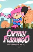  , Captain Flamingo - , ,  - Cinefish.bg