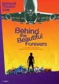 NT Live:  , NT Live: Behind the Beautiful Forevers - , ,  - Cinefish.bg