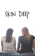  , Skin Deep - , ,  - Cinefish.bg