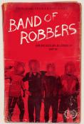 Band of Robbers - , ,  - Cinefish.bg