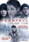 Deadfall - , ,  - Cinefish.bg