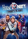 �����: ����������� ���, House Party: Tonight's the Night