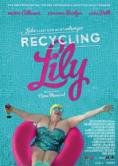  , Recycling Lily - , ,  - Cinefish.bg