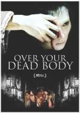 Over Your Dead Body - �����, ��������, ������ - Cinefish.bg