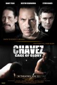 Chavez Cage of Glory - , ,  - Cinefish.bg