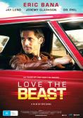  , Love the Beast - , ,  - Cinefish.bg