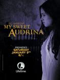 My Sweet Audrina - , ,  - Cinefish.bg