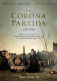 La corona partida - �����, ��������, ������ - Cinefish.bg