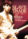 Slave Trade: ��� ����� ������� ���������� ������, Slave Trade: How Prince Re-Made the Music Business - �����, ��������, ������ - Cinefish.bg