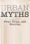  , Urban Myths