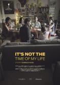    -, It's Not the Time of My Life - , ,  - Cinefish.bg