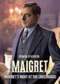 , Maigret: Night at the Crossroads - , ,  - Cinefish.bg