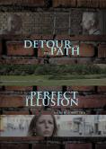      , Detour on the Path to Perfect Illusion - , ,  - Cinefish.bg