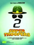 ����� ������ 2, Super Troopers 2