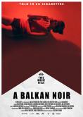  , A Balkan Noir - , ,  - Cinefish.bg