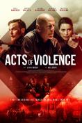   , Acts of Violence - , ,  - Cinefish.bg