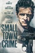    , Small Town Crime - , ,  - Cinefish.bg