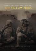  , The Yellow Birds - , ,  - Cinefish.bg