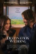 ���������� ������, Destination Wedding - �����, ��������, ������ - Cinefish.bg