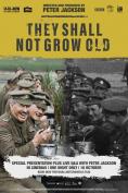     , They Shall Not Grow Old