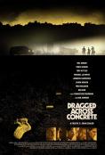 �������� �������, Dragged Across Concrete