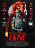   , The Dead Don't Die - , ,  - Cinefish.bg