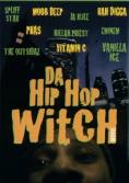 ��� ��� ������, Da Hip Hop Witch - �����, ��������, ������ - Cinefish.bg