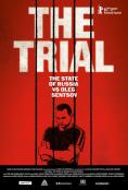   , The Trial: The State of Russia vs Oleg Sentsov - , ,  - Cinefish.bg