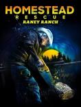   :    , Homestead Rescue: Raney Ranch