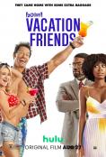    , Vacation Friends - , ,  - Cinefish.bg