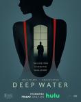  , Deep Water - , ,  - Cinefish.bg