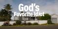  , God's Favorite Idiot - , ,  - Cinefish.bg