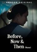 ,   , Before, Now & Then - , ,  - Cinefish.bg