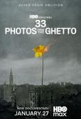 33 ������ �� ������, 33 Photos from the Ghetto