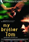   , My Brother Tom - , ,  - Cinefish.bg