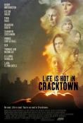 Life Is Hot in Cracktown - , ,  - Cinefish.bg