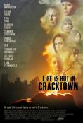 Life Is Hot in Cracktown, Life Is Hot in Cracktown