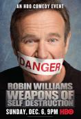      , Robin Williams: Weapons of Self Destruction