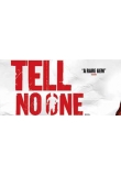 ������� - �� ������ �� ������, Tell No One