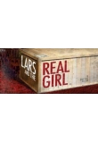 ������� - Lars and the Real Girl, Lars and the Real Girl