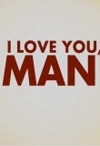 ������� - ������ ��, ������, I Love You, Man