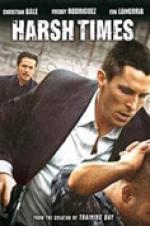 ����� ���, Harsh Times