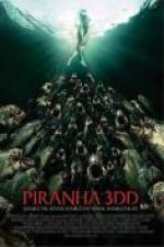  3DD, Piranha 3DD