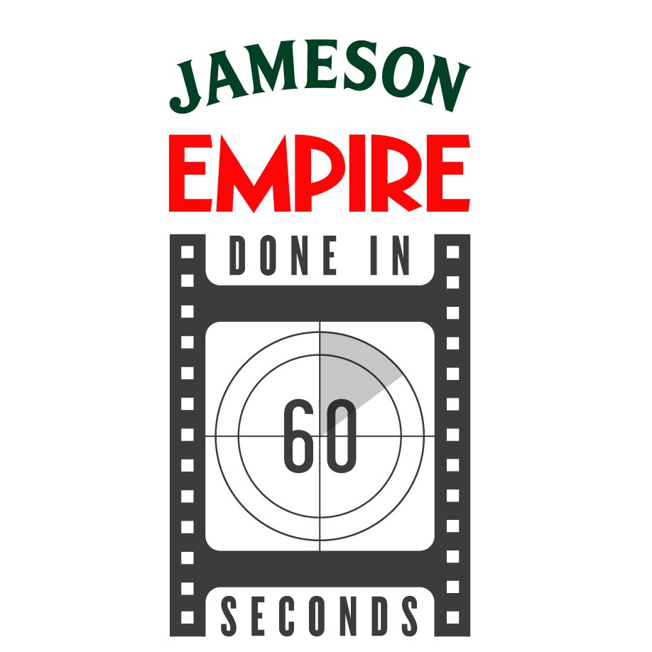 JAMESON EMPIRE DONE IN 60 SECONDS          