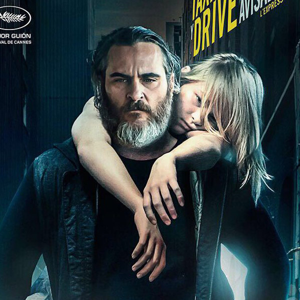    You Were Never Really Here   