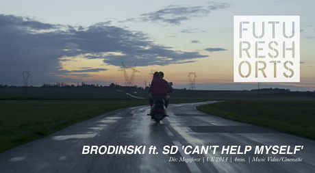 BRODINSKI FT SD 'CAN'T HELP MYSELF' Future Shorts
